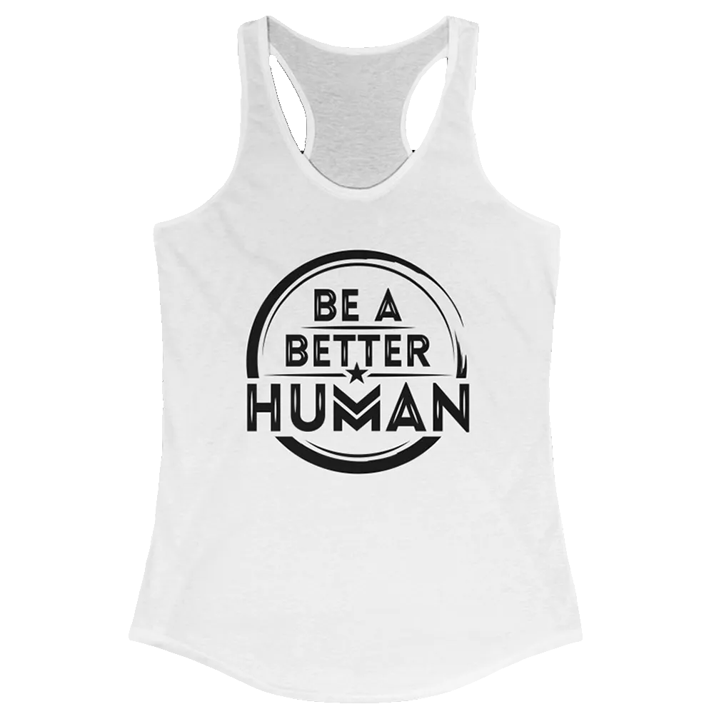 Be A Better Human™ Women's Racerback Tank