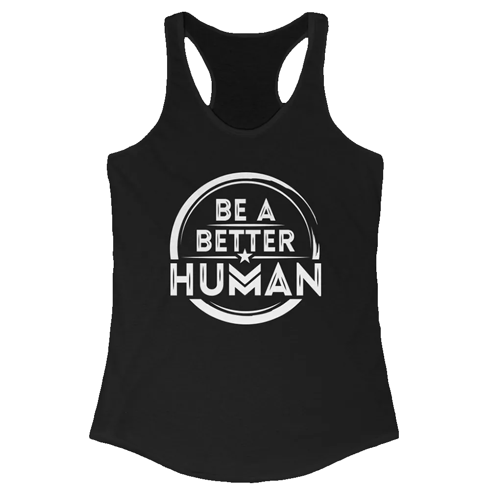 Be A Better Human™ Women's Racerback Tank