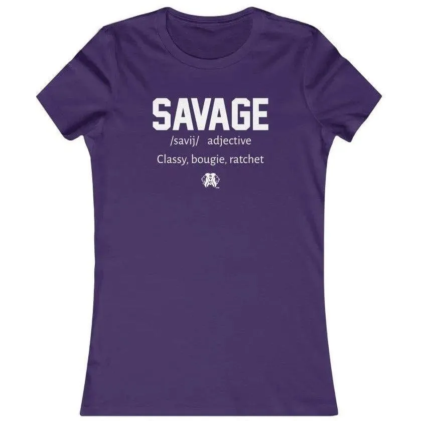 SAVAGE- Women's Favorite Tee